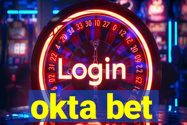 okta bet